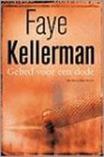 Gebed Voor Een Dode 9789022531211, Boeken, Gelezen, Faye Kellerman, Verzenden