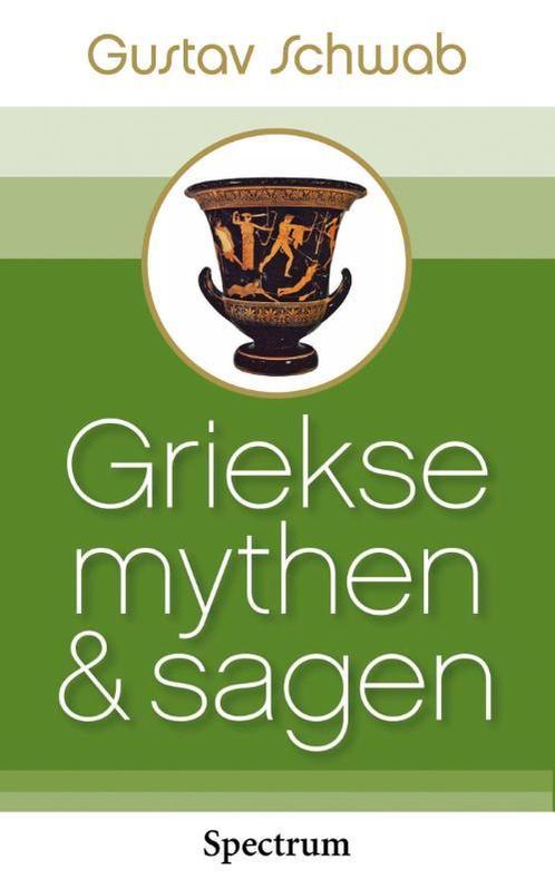 Griekse mythen & sagen 9789027426895 Gustav Schwab, Boeken, Geschiedenis | Wereld, Zo goed als nieuw, Verzenden