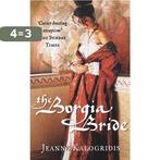 Borgia Bride 9780007148837 Jeanne Kalogridis, Boeken, Verzenden, Gelezen, Jeanne Kalogridis