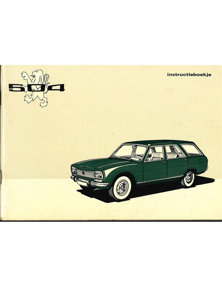 1973 PEUGEOT 504 INSTRUCTIEBOEKJE NEDERLANDS, Auto diversen, Handleidingen en Instructieboekjes, Ophalen of Verzenden