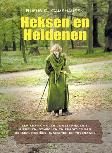 HEKSEN EN HEIDENEN 9789063785826 R.C. Camphausen, Boeken, Esoterie en Spiritualiteit, Zo goed als nieuw, Verzenden