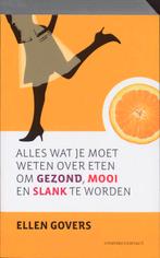 Alles wat je moet weten over eten om gezond, mooi en slank, Verzenden, Gelezen, E. Govers