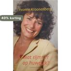Wat Rijmt Er Op Huwelijk 9789025425616 Yvonne Kroonenberg, Boeken, Verzenden, Gelezen, Yvonne Kroonenberg