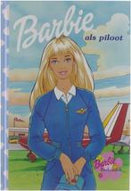 Barbie als piloot - Mattel 9789054288831, Mattel, Zo goed als nieuw, Verzenden