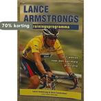 Lance Armstrongs trainingsprogramma 9789058770448, Verzenden, Gelezen, Lance Armstrong