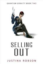 Selling Out 9781591025979, Boeken, Justina Robson, Zo goed als nieuw, Verzenden