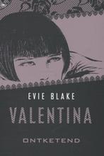 Valentina ontketend / Valentina trilogie / 3 9789044341300, Boeken, Verzenden, Zo goed als nieuw, Evie Blake