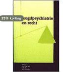 JEUGDPSYCHIATRIE EN RECHT 1DR 9789023231684, Verzenden