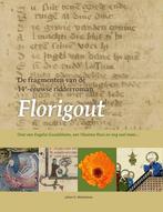 De fragmenten van de 14e-eeuwse ridderroman Florigout, Verzenden, Zo goed als nieuw, Johan Winkelman