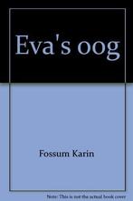 Evas oog - Fossum Karin 9789022317648, Fossum Karin, Verzenden