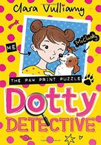 Dotty Detective and the Pawprint Puzzle (Dotty Detective,, Clara Vulliamy, Verzenden