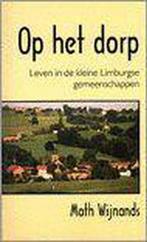 OP HET DORP 9789076043098 M. Wynands, Boeken, Verzenden, Zo goed als nieuw, M. Wynands