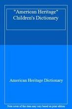 American Heritage Childrens Dictionary By American Heritage, Livres, American Heritage Dictionary, Verzenden