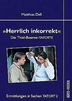 Herrlich inkorrekt: Die Thiel-Boerne-TATORTE  ...  Book, Matthias Dell, Zo goed als nieuw, Verzenden