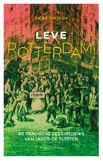 Leve Rotterdam! 9789083320465 Siebe Thissen, Verzenden, Zo goed als nieuw, Siebe Thissen
