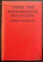 Signed, Henry Baerlein - Under the Acroceraunian Mountains,, Antiquités & Art