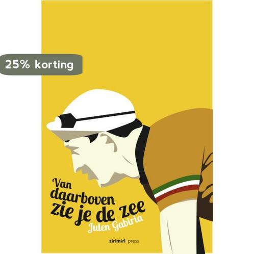 Van daarboven zie je de zee 9789490042066 Julen Gabiria, Boeken, Romans, Zo goed als nieuw, Verzenden