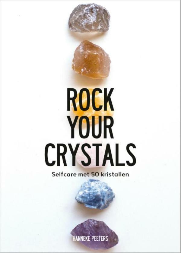 Rock Your Crystals 9789043932851 Hanneke Peeters, Boeken, Psychologie, Zo goed als nieuw, Verzenden