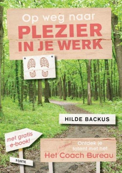 Op weg naar plezier in je werk 9789058779496 Hilde Backus, Boeken, Psychologie, Zo goed als nieuw, Verzenden