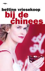 Bij de Chinees 9789060056257 Bettine Vriesekoop, Verzenden, Bettine Vriesekoop
