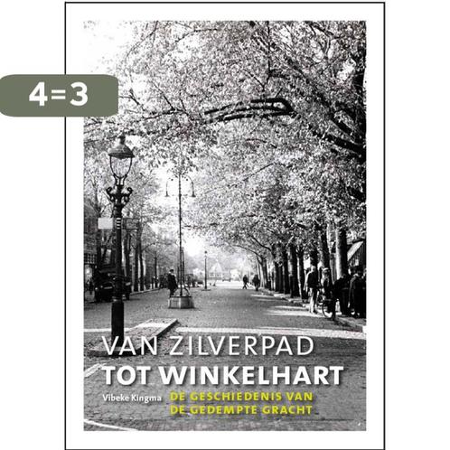 van Zilverpad tot winkelhart 9789492335241 Vibeke Kingma, Boeken, Geschiedenis | Stad en Regio, Gelezen, Verzenden