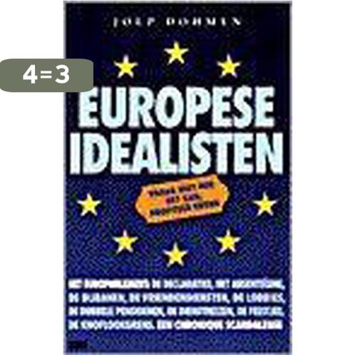 Europese idealisten 9789061686583 Joep Dohmen, Boeken, Politiek en Maatschappij, Gelezen, Verzenden