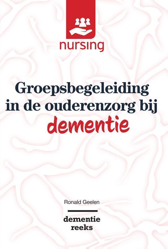 Groepsbegeleiding in de ouderenzorg bij dementie /, Boeken, Wetenschap, Zo goed als nieuw, Verzenden