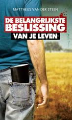 De belangrijkste beslissing van je leven! 9789058110893, Verzenden, Gelezen, Mattheus van der Steen