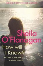 How Will I Know? 9780755307593 Sheila OFlanagan, Verzenden, Gelezen, Sheila O'Flanagan