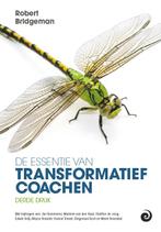 De essentie van transformatief coachen 9789461013576, Verzenden, Zo goed als nieuw, Robert Bridgeman