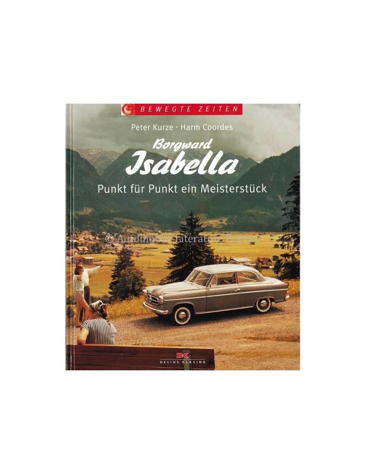 BORGWARD ISABELLE: PUNKT FÜR PUNKT EIN MEISTERSTÜCK (BEWEG.., Boeken, Auto's | Boeken, Ophalen of Verzenden
