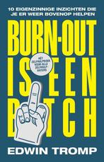 Burn-out is een bitch 9789493282162 Edwin Tromp, Boeken, Verzenden, Zo goed als nieuw, Edwin Tromp