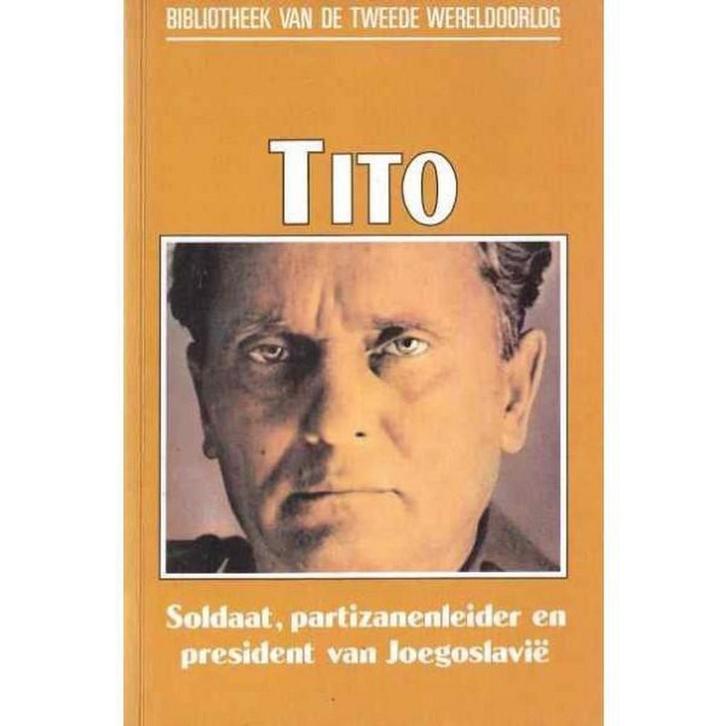 Tito, Soldaat, partizanenleider en president van Joegoslavië, Boeken, Literatuur, Gelezen, Verzenden