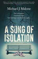 A Song of Isolation 9781913193362 Michael J. Malone, Verzenden, Zo goed als nieuw, Michael J. Malone