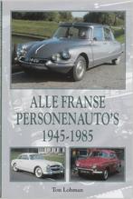 Alle Franse PersonenautoS 1945-1985 9789038914459, Livres, Autos | Livres, Ton Lohman, Verzenden