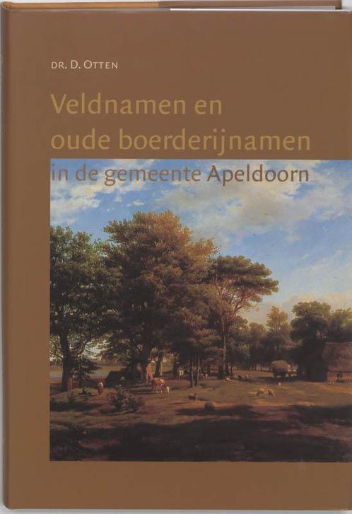 Veldnamen en oude boerderijnamen in de gemeente Apeldoorn, Livres, Histoire mondiale, Envoi