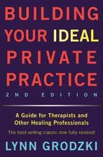 Building Your Ideal Private Practice – A Guide for, Verzenden, Zo goed als nieuw, Lynn Grodzki