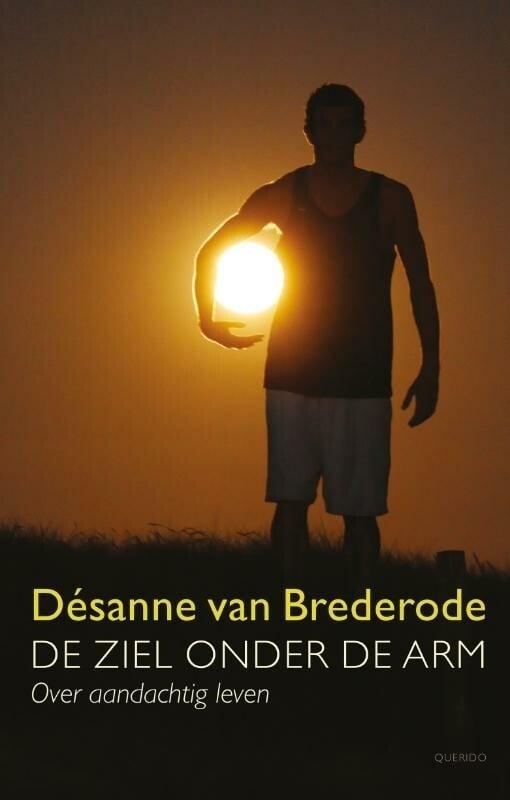 De ziel onder de arm (9789021441870, Désanne Van Brederode), Livres, Romans, Envoi