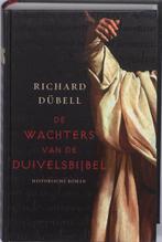 De wachters van de Duivelsbijbel 9789026127021, Boeken, Richard Dübell, Zo goed als nieuw, Verzenden
