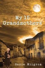 My 15 Grandmothers 9781478297079, Boeken, Gelezen, Genie Milgrom, Verzenden