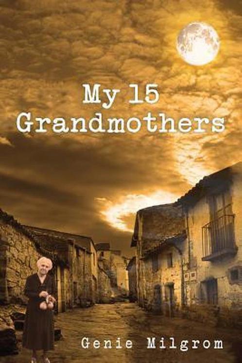 My 15 Grandmothers 9781478297079, Boeken, Overige Boeken, Gelezen, Verzenden