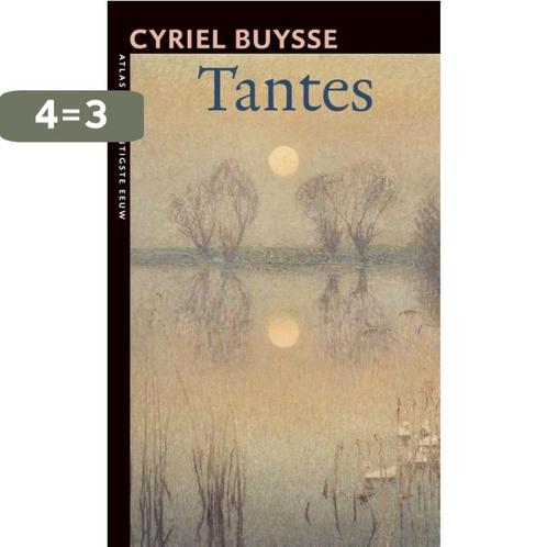 Tantes / De twintigste eeuw / 43 9789045007984 Cyriel Buysse, Boeken, Romans, Gelezen, Verzenden