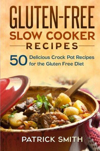 Gluten Free Slow Cooker Recipes: 50 Delicious Crock Pot, Boeken, Overige Boeken, Zo goed als nieuw, Verzenden