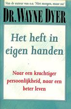 Heft In Eigen Handen 9789022981771, Boeken, Psychologie, Gelezen, Wayne W. Dyer, N.v.t., Verzenden
