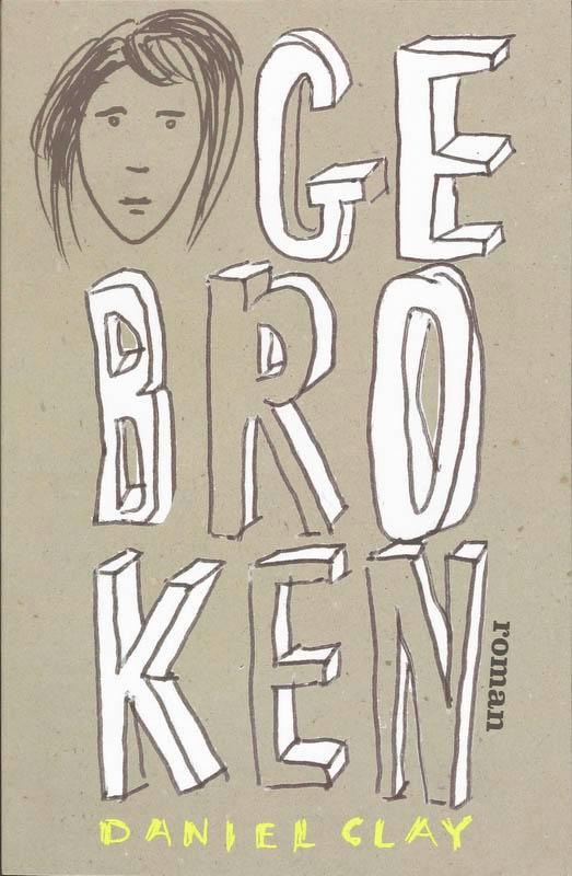 Gebroken 9789032511234 Daniel Clay, Boeken, Romans, Gelezen, Verzenden