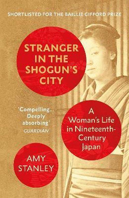 Stranger in the Shoguns City 9781784708139, Livres, Livres Autre, Envoi