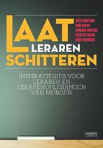 Laat leraren schitteren 9789401418461 Bieke De Fraine, Verzenden, Zo goed als nieuw, Bieke De Fraine