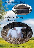 Huilen is niet erg, huilen mag 9789463286152, Verzenden, Corry B. Brauckman