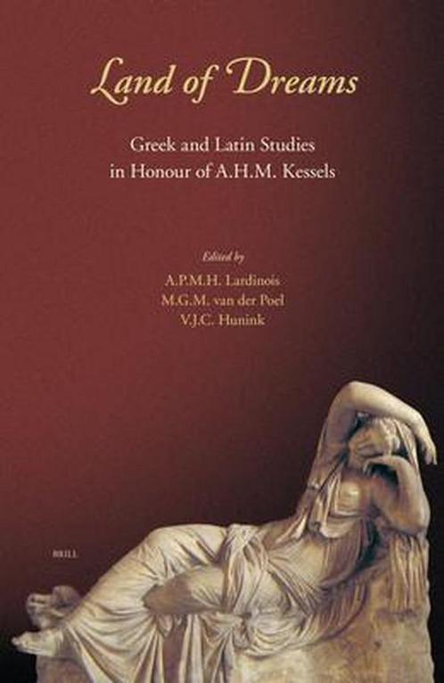 Land of Dreams: Greek and Latin Studies in Honour of A.H.M., Livres, Livres Autre, Envoi