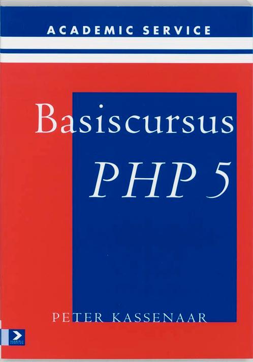Basiscursus PHP 5 9789039522646 P. Kassenaar, Boeken, Informatica en Computer, Gelezen, Verzenden